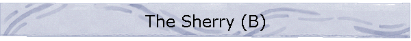 The Sherry (B)